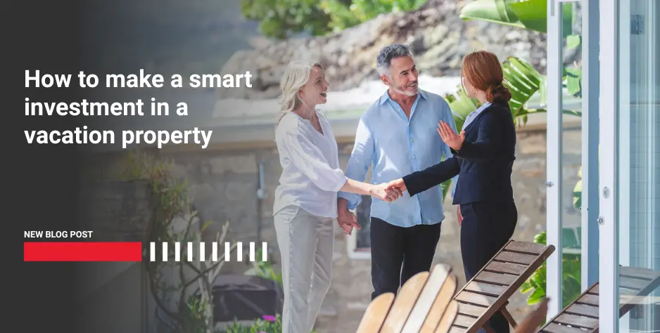 How to make a smart investment in a vacation property