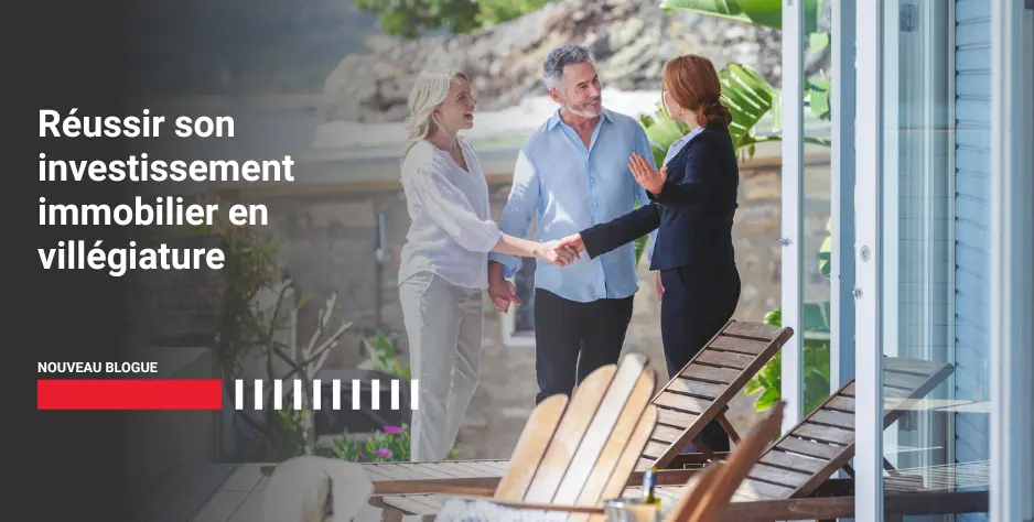 Réussir son investissement immobilier en villégiature