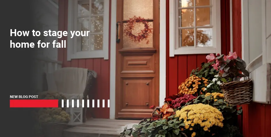 How to stage your home for fall